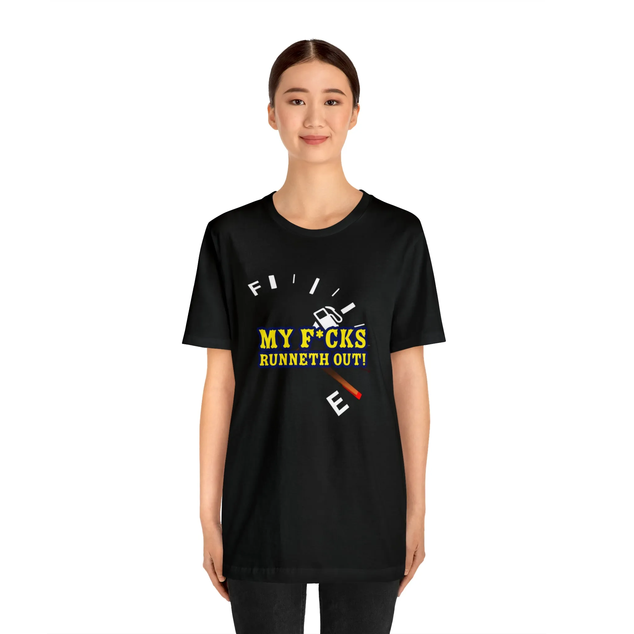 My F*cks Runneth Out! Short Sleeve Tee