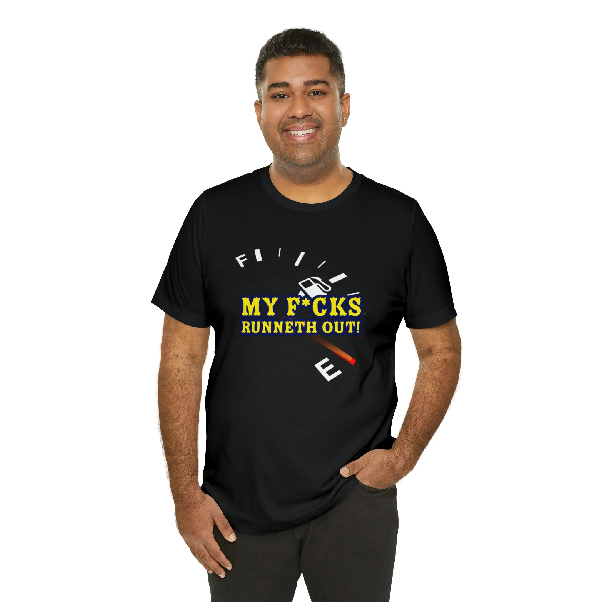 My F*cks Runneth Out! Short Sleeve Tee